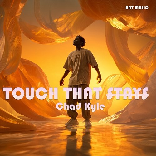 Touch That Stays Chad Kyle
