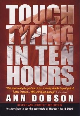 Touch Typing In Ten Hours, 3rd Edition Dobson Ann