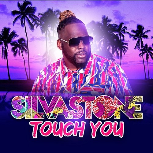 Touch You Silvastone