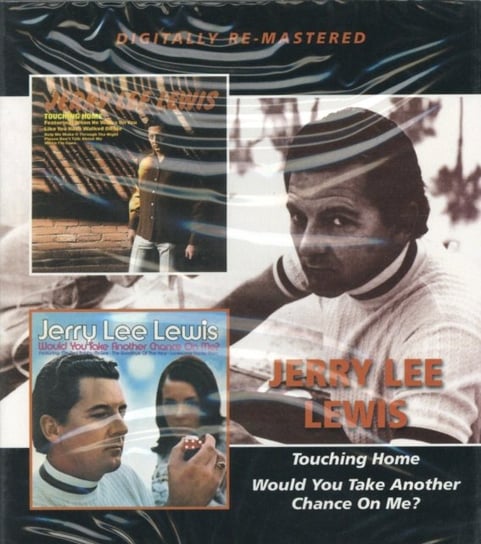 Touching Home / Would You Take Another Chance On Me? Lewis Jerry Lee
