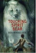 Touching Spirit Bear Mikaelsen Ben