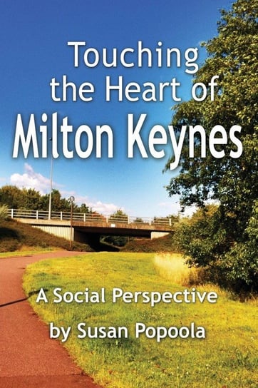 Touching the Heart of Milton Keynes Popoola Susan