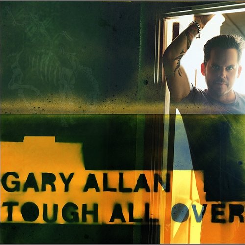 Tough All Over Gary Allan