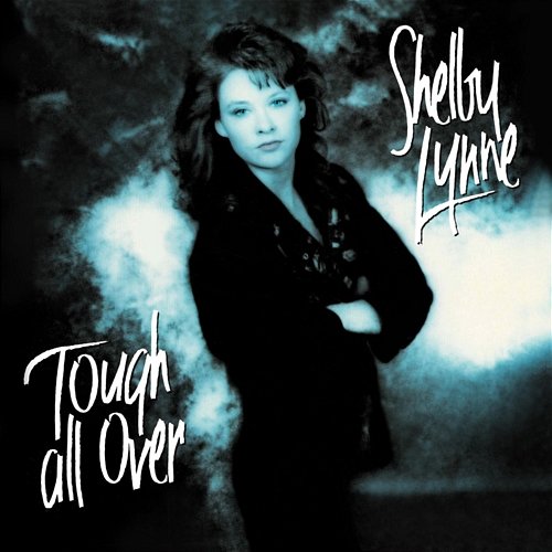 Tough All Over Shelby Lynne