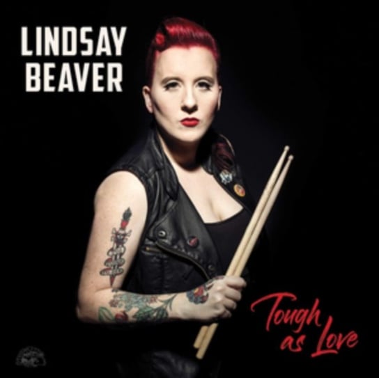 Tough As Love Beaver Lindsay