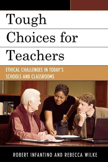 Tough Choices for Teachers Infantino Robert