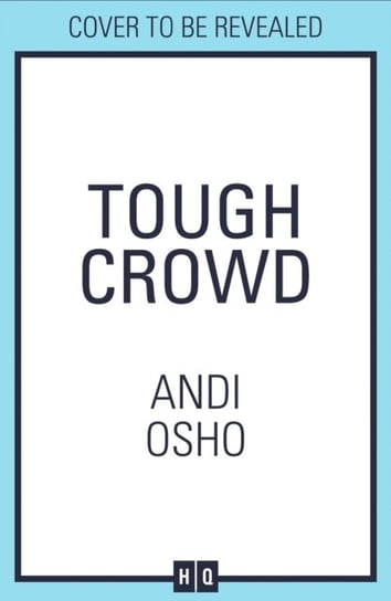 Tough Crowd Osho Andi