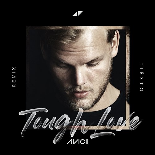 Tough Love Avicii feat. Agnes, Vargas & Lagola