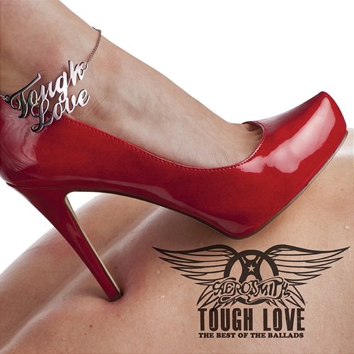 Tough Love: Best Of The Ballads Aerosmith