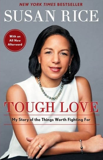 Tough Love: My Story of the Things Worth Fighting For Rice Susan
