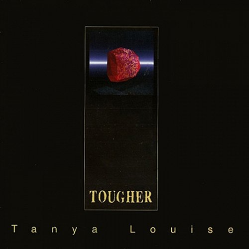 Tougher Tanya Louise