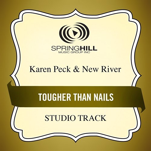 Tougher Than Nails Karen Peck & New River
