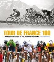 Tour de France 100 Moore Richard