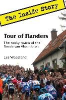 Tour of Flanders: The Inside Story. the Rocky Roads of the Ronde Van Vlaanderen Woodland Les