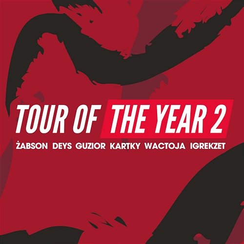 Tour of The Year 2 Deys, Kartky, Wac Toja, Żabson, Igrekzet, Guzior
