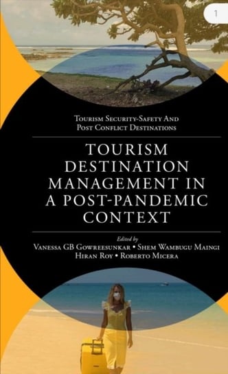 Tourism Destination Management in a Post-Pandemic Context: Global Issues and Destination Management Opracowanie zbiorowe