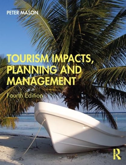 Tourism Impacts, Planning and Management Mason Peter