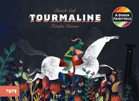 Tourmaline: A Queer Fairytale Davide Cali