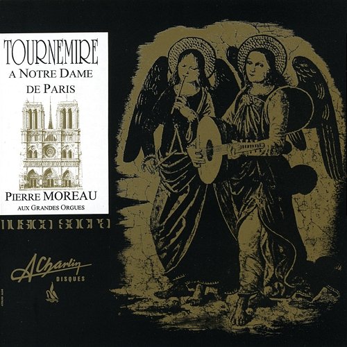Tournemire à Notre Dame de Paris, musica sacra, sacred music - AMS106 Pierre Moreau Aux Grandes Orgues de Notre-Dame-De-Paris