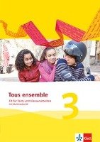 Tous ensemble 3. Fit für Tests und Klassenarbeiten mit Lösungen und Multimedia-CD. Ausgabe 2013 Klett Ernst /Schulbuch, Klett