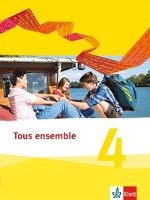 Tous ensemble 4. Schülerbuch. Ausgabe 2013 Klett Ernst /Schulbuch, Klett