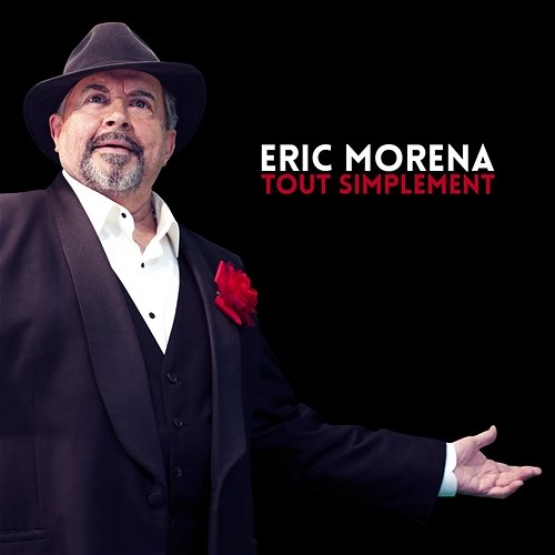 Tout simplement ERIC MORENA