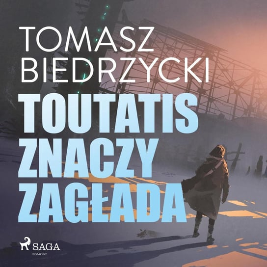 Toutatis znaczy zagłada Biedrzycki Tomasz