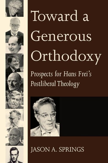 Toward a Generous Orthodoxy Springs Jason A.