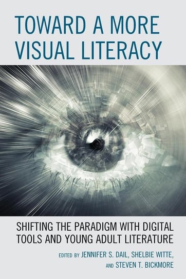 Toward a More Visual Literacy Rowman & Littlefield Publishing Group Inc