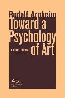 Toward a Psychology of Art Arnheim Rudolf