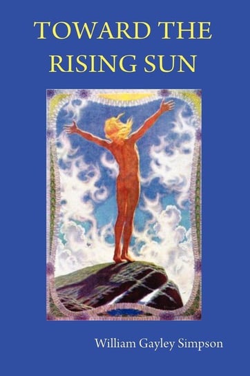 Toward the Rising Sun Simpson William Gayley