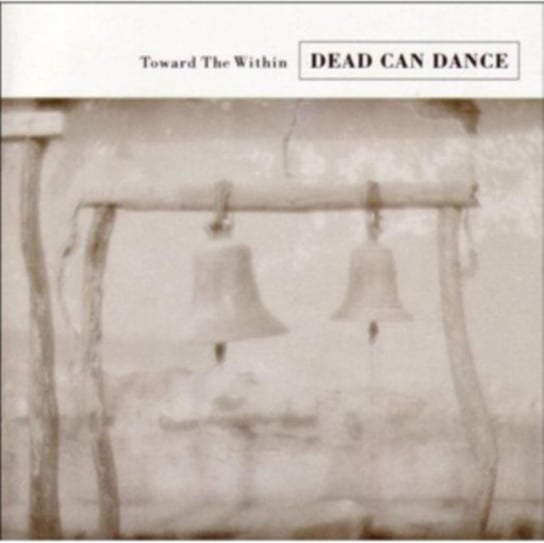 Toward The Within Dead Can Dance