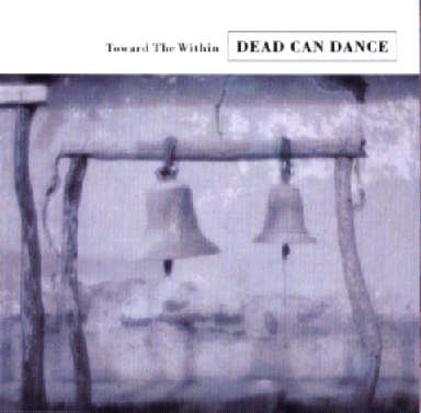 Toward The Within Dead Can Dance