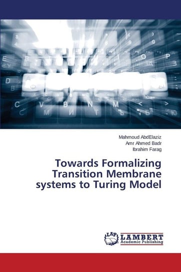 Towards Formalizing Transition Membrane systems to Turing Model Abdelaziz Mahmoud