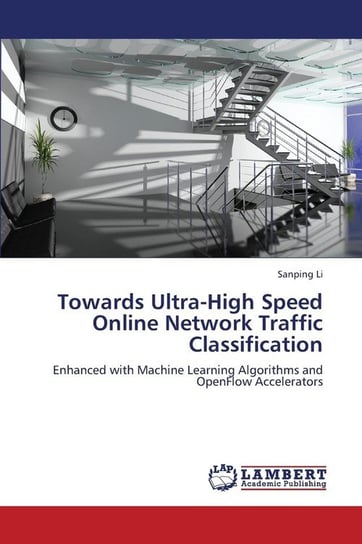 Towards Ultra-High Speed Online Network Traffic Classification Li Sanping