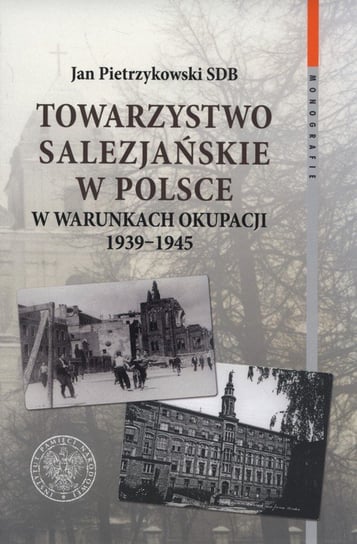 Towarzystwo Salezjańskie w Polsce Pietrzykowski Jan
