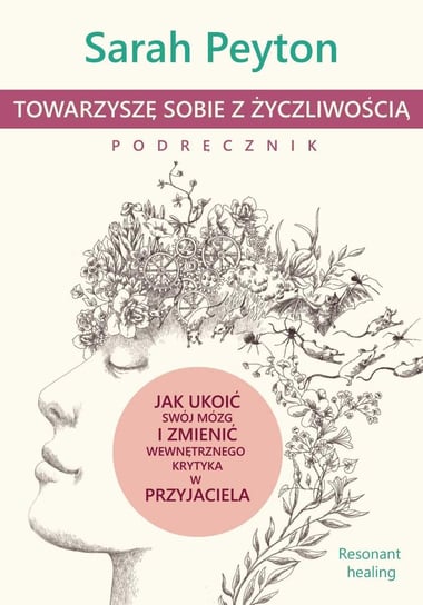 Towarzyszę sobie z życzliwością. Podręcznik Sarah Peyton