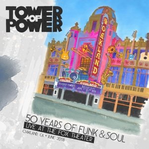 Tower of Power - 50 Years of Funk & Soul: Live At the Fox Theater Tower of Power