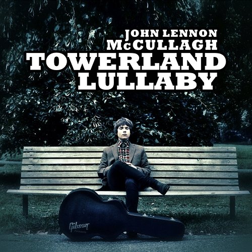 Towerland Lullaby John Lennon McCullagh