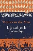 Towers in the Mist Goudge Elizabeth