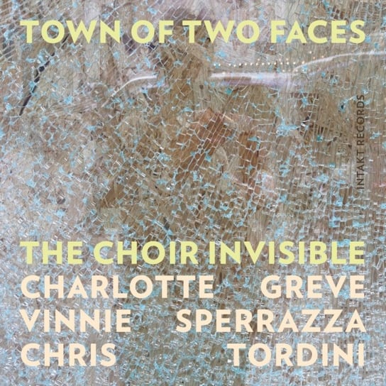Town Of Two Faces The Choir Invisible