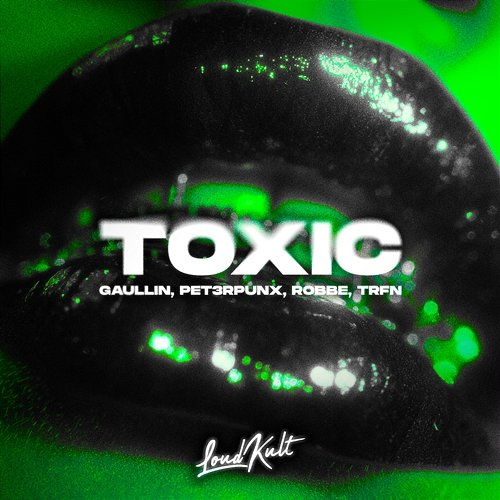 Toxic Robbe & TRFN, Gaullin, PET3RPUNX