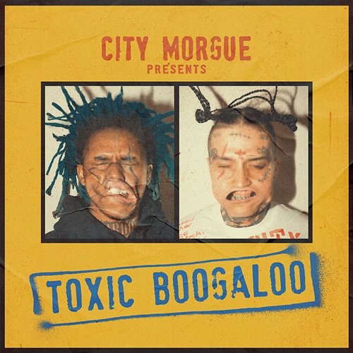 TOXIC BOOGALOO City Morgue, ZillaKami, SosMula