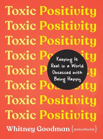 Toxic Positivity Whitney Goodman