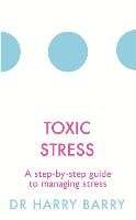 Toxic Stress Barry Harry