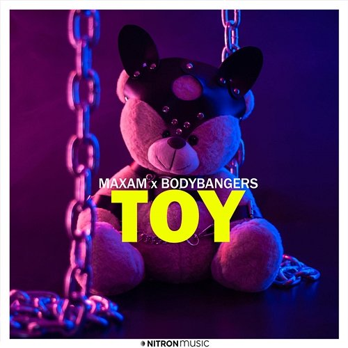 Toy Bodybangers, MAXAM