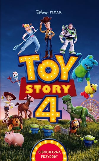 Toy Story 4. Biblioteczka przygody Opracowanie zbiorowe