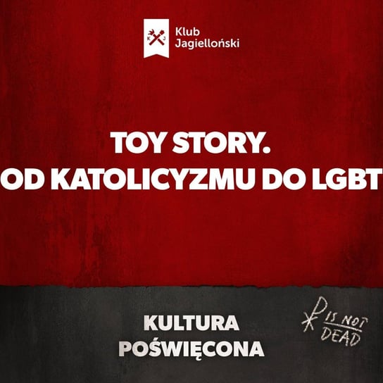 Toy story. Od katolicyzmu do LGBT - Kultura Poświęcona - podcast Opracowanie zbiorowe