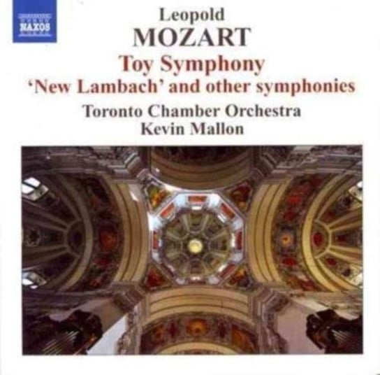 Toy Symphony / Symphony in G major, "Neue Lambacher" / Symphonies, Eisen G8, D15, A1 Toronto Chamber Orchestra