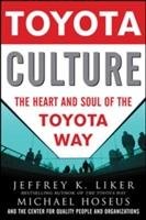 Toyota Culture Liker Jeffrey K., Hoseus Michael